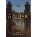 The Archaic: The Past in the Present