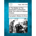 In the Matter of the Application of Abraham Ruef, for a Writ of Habeas Corpus