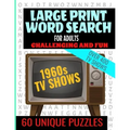 Large Print Word Search for Adults: Swingin 60s TV Word Search - Challenging and Fun - Over 400 TV Shows from the 60s - Easy to Read Large Text and 60