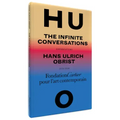 Hans Ulrich Obrist: The Infinite Conversations