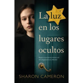 Luz En Los Lugares Ocultos, La
