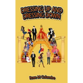 Dressing Up and Dressing Down