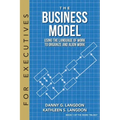 The Business Model: Using the Language of Work to Organize and Align Work