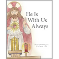 He Is with Us Always
