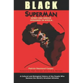 Black Superman: A Cultural And Biological History Of The People That Became The World's Greatest Athletes
