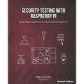 Security Testing with Raspberry Pi, Second Edition