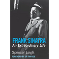 Frank Sinatra: An Extraordinary Life
