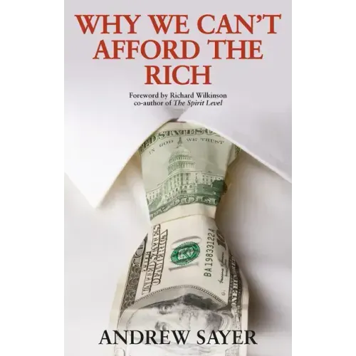 Why We Can't Afford the Rich