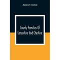 County Families Of Lancashire And Cheshire