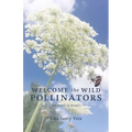 Welcome the Wild Pollinators: An Oracle of Essays