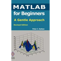 MATLAB for Beginners: A Gentle Approach: Revised Edition