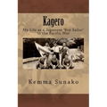 Kagero: My Life as a Japanese 'Boy Sailor' in the Pacific War