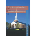 The Seven Churches: Revelation to the Churches