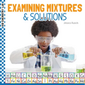 Examining Mixtures & Solutions