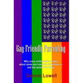 Gay-Friendly Parenting: Why every child needs to learn about same-sex romantic attractions - and the sooner the better