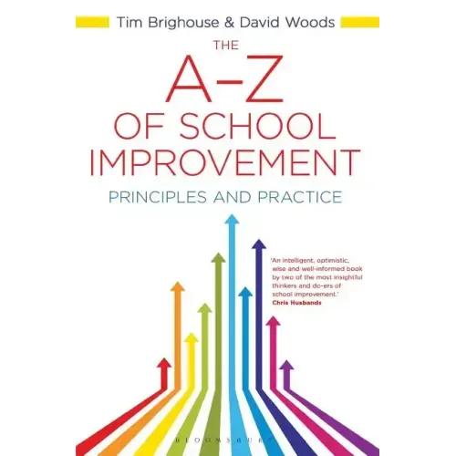 The A-Z of School Improvement: Principles and Practice