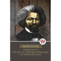 Narrative of the Life of Frederick Douglass, an American Slave
