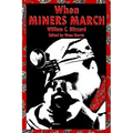 When Miners March