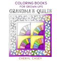 Grandma's Quilts: Coloring Books for Grown-Ups, Adults