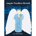 Angels Needless Breath