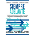 Siempre Adelante: Descubre Cómo Tener Éxito en las Dificultades con Historias Reales de Superación Personal