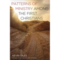 Patterns of Ministry Among the First Christians: Second Edition, Revised and Enlarged