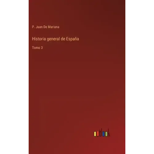 Historia general de España: Tomo 3