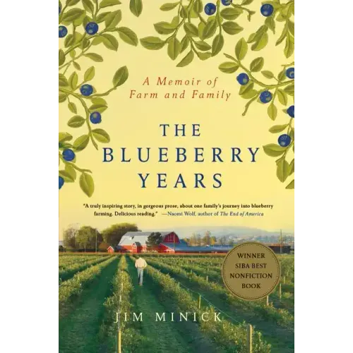 The Blueberry Years: A Memoir of Farm and Family