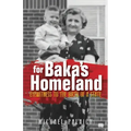 For Baka's Homeland: Eyewitness to the Birth of a State