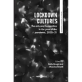Lockdown Cultures: The Arts and Humanities in the Year of the Pandemic, 2020-21