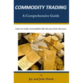 Commodity Trading: A Comprehensive Guide
