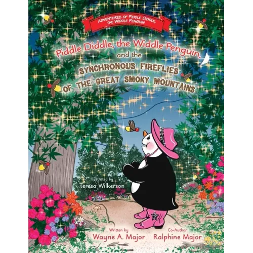 Piddle Diddle, the Widdle Penguin, and the Synchronous Fireflies of the Great Smoky Mountains