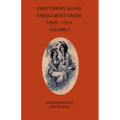 Choctaw By Blood Enrollment Cards 1898-1914 Volume I