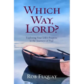 Which Way, Lord?: Exploring Your Life's Purpose in the Journeys of Paul