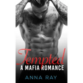 Tempted: An Enemies-to-Lovers Mafia Romance