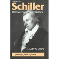 Friedrich Schiller: Drama, Thought and Politics