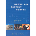 Above All Earthly Pow'rs: Christ in a Postmodern World