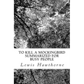 To Kill a Mockingbird Summarized for Busy People