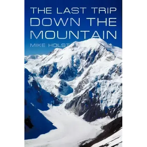 The Last Trip Down the Mountain
