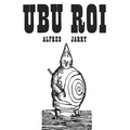 Ubu Roi: Drama in 5 Acts