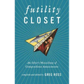 Futility Closet: An Idler's Miscellany of Compendious Amusements