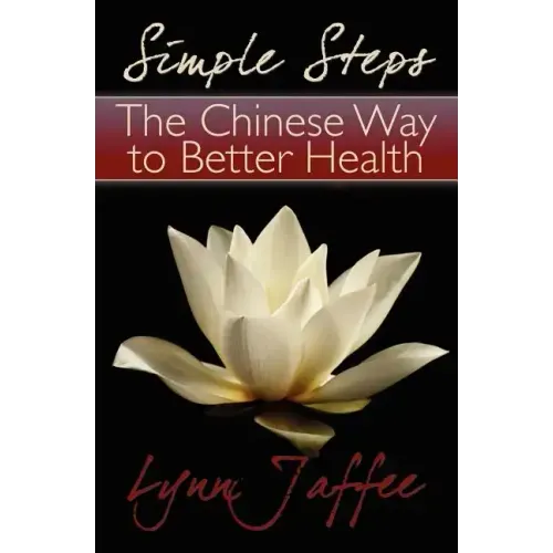 Simple Steps: The Chinese Way to Better Health