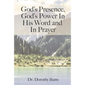 God's Presence, God's Power in His Word and in Prayer
