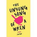 The Unsung Song of a Wren