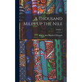 A Thousand Miles Up the Nile; Volume 1