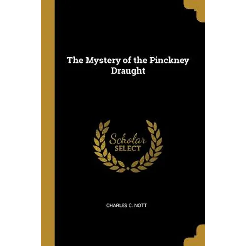 The Mystery of the Pinckney Draught