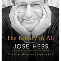 The Beauty in All: Observations by Jose Hess, America's Award-Winning Jewelry Designer