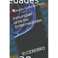 Inmunidad ante las Enfermedades: El CEREBRO