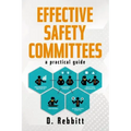 Effective Safety Committees: A Practical Guide