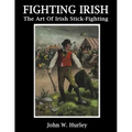 Fighting Irish: The Art Of Irish Stick-Fighting